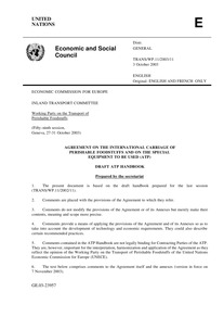 Agreement on the International Carriage of Perishable Foodstuffs and on the Special Equipment to Be Used for Such Carriage (ATP) :